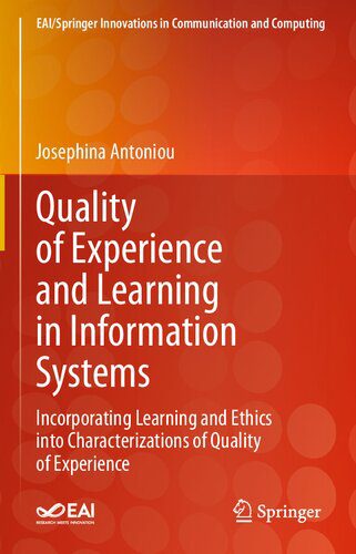 خرید و دانلود نسخه کامل کتاب Quality of Experience and Learning in Information Systems: Incorporating Learning and Ethic