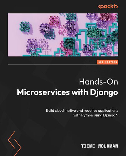خرید و دانلود نسخه کامل کتاب Hands-On Microservices with Django: Build cloud-native and reactive applications with Pytho