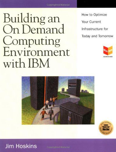 خرید و دانلود نسخه کامل کتاب Building an On Demand Computing Environment with IBM: How to Optimize Your Current Infrastr