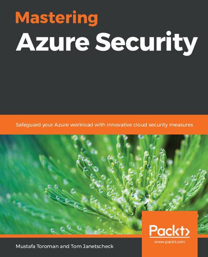 خرید و دانلود نسخه کامل کتاب Mastering Azure Security: Safeguard your Azure workload with innovative cloud security meas