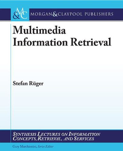 خرید و دانلود نسخه کامل کتاب Multimedia Information Retrieval (Synthesis Lectures on Information Concepts  Retrieval  an