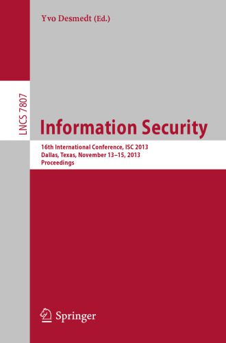 خرید و دانلود نسخه کامل کتاب Information Security: 16th International Conference  ISC 2013  Dallas  Texas  November 13-1