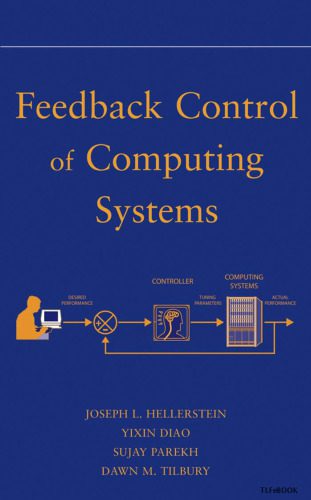 خرید و دانلود نسخه کامل کتاب Feedback Control of Computing Systems فایل مجازی و دانلودی