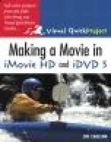 خرید و دانلود نسخه کامل کتاب Making a Movie in imovie HD and iDVD 5: Visual QuickProject Guide فایل مجازی و دانلودی