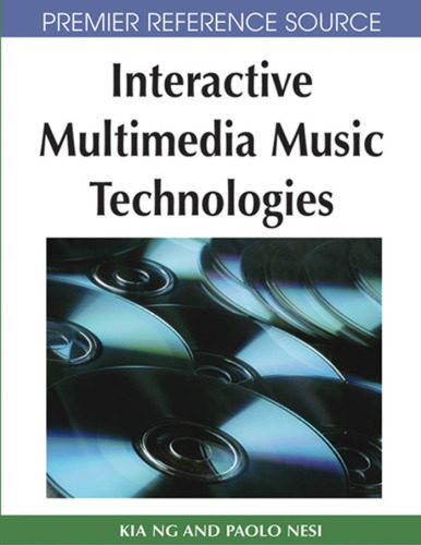 خرید و دانلود نسخه کامل کتاب Interactive Multimedia Music Technologies (Premier Reference Source) فایل مجازی و دانلودی