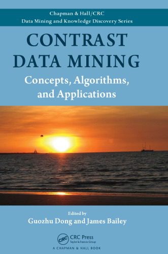 خرید و دانلود نسخه کامل کتاب Contrast data mining : concepts  algorithms  and applications فایل مجازی و دانلودی