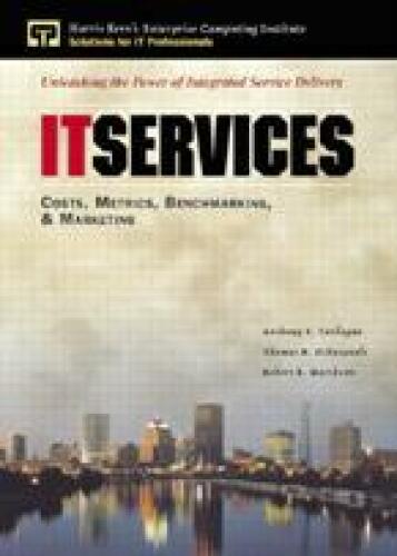 خرید و دانلود نسخه کامل کتاب IT Services Costs  Metrics  Benchmarking and Marketing فایل مجازی و دانلودی