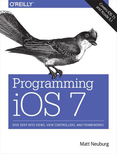 خرید و دانلود نسخه کامل کتاب Programming iOS 7: Dive Deep Into Views  View Controllers  and Frameworks فایل مجازی و دانل