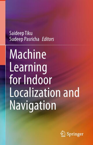 خرید و دانلود نسخه کامل کتاب Machine Learning for Indoor Localization and Navigation فایل مجازی و دانلودی