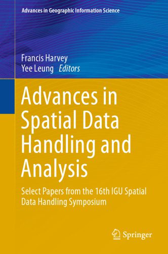 خرید و دانلود نسخه کامل کتاب Advances in Spatial Data Handling and Analysis: Select Papers from the 16th IGU Spatial Dat