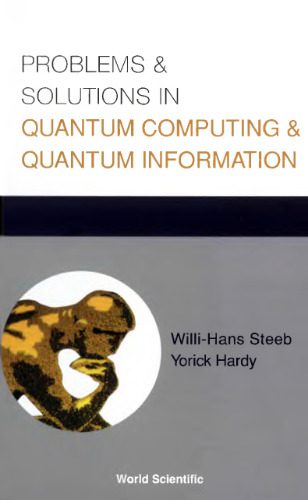 خرید و دانلود نسخه کامل کتاب Problems and Solutions in Quantum Computing and Quantum Information فایل مجازی و دانلودی