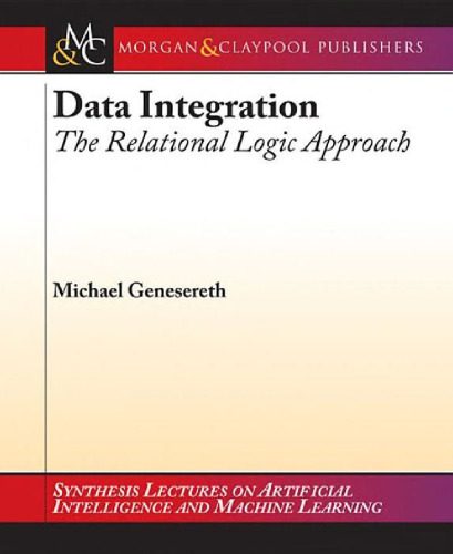 خرید و دانلود نسخه کامل کتاب Data Integration: The Relational Logic Approach فایل مجازی و دانلودی