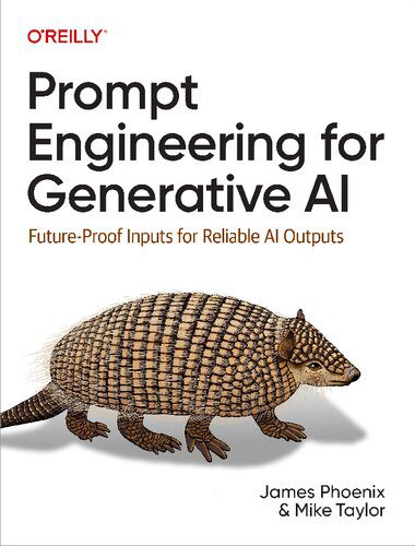 خرید و دانلود نسخه کامل کتاب Prompt Engineering for Generative AI: Future-Proof Inputs for Reliable AI Outputs فایل مجاز