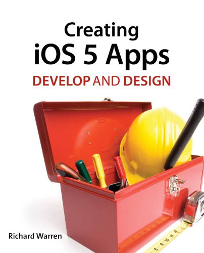 خرید و دانلود نسخه کامل کتاب Creating iOS 5 Apps: Develop and Design فایل مجازی و دانلودی