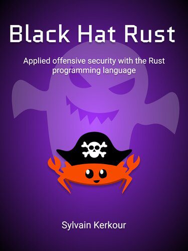 خرید و دانلود نسخه کامل کتاب Black Hat Rust: Applied offensive security with the Rust programming language فایل مجازی و