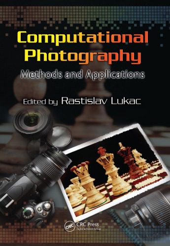 خرید و دانلود نسخه کامل کتاب Computational Photography: Methods and Applications فایل مجازی و دانلودی