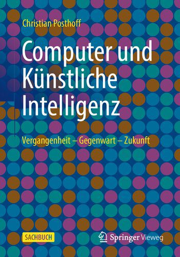 خرید و دانلود نسخه کامل کتاب Computer und Künstliche Intelligenz: Vergangenheit – Gegenwart – Zukunft فایل مجازی و دانلو