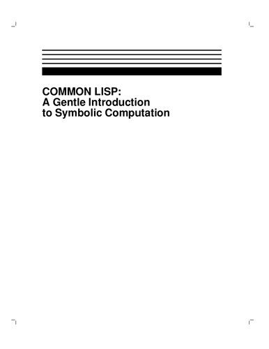 خرید و دانلود نسخه کامل کتاب Common Lisp: A Gentle Introduction to Symbolic Computation فایل مجازی و دانلودی