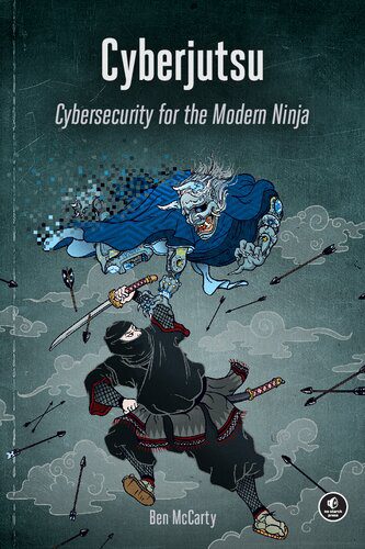 خرید و دانلود نسخه کامل کتاب Cyberjutsu: Cybersecurity for the Modern Ninja فایل مجازی و دانلودی