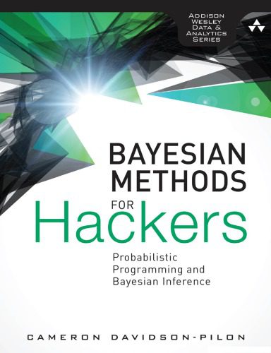 خرید و دانلود نسخه کامل کتاب Bayesian Methods for Hackers: Probabilistic Programming and Bayesian Inference فایل مجازی و