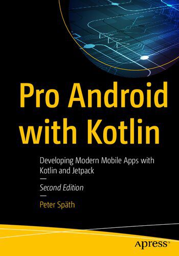 خرید و دانلود نسخه کامل کتاب Pro Android with Kotlin: Developing Modern Mobile Apps with Kotlin and Jetpack فایل مجازی و