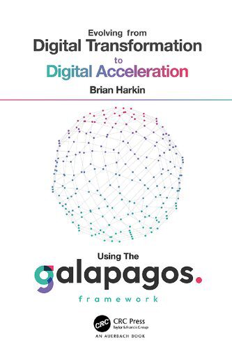 خرید و دانلود نسخه کامل کتاب Evolving from Digital Transformation to Digital Acceleration Using The Galapagos Framework