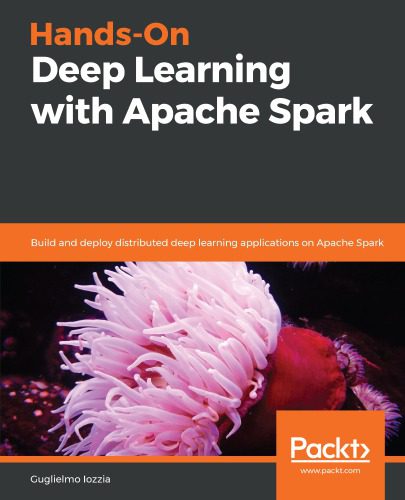 خرید و دانلود نسخه کامل کتاب Hands-On Deep Learning with Apache Spark فایل مجازی و دانلودی