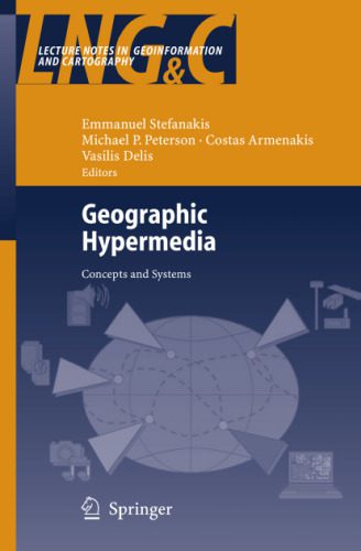 خرید و دانلود نسخه کامل کتاب Geographic Hypermedia (Lecture Notes in Geoinformation and Cartography) فایل مجازی و دانلود