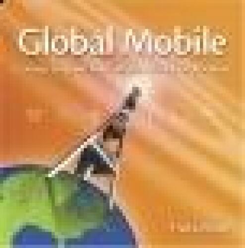 خرید و دانلود نسخه کامل کتاب Global Mobile: Computing without Walls  without Wires  without Borders فایل مجازی و دانلودی