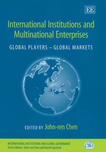خرید و دانلود نسخه کامل کتاب International Institutions And Multinational Enterprises: Global Players – Global Markets (