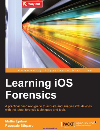 خرید و دانلود نسخه کامل کتاب Learning iOS Forensics: A practical hands-on guide to acquire and analyze iOS devices with