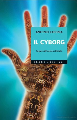 خرید و دانلود نسخه کامل کتاب Il cyborg. Saggio sull’uomo artificiale فایل مجازی و دانلودی