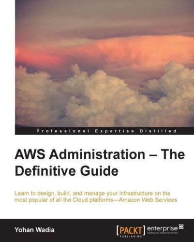 خرید و دانلود نسخه کامل کتاب AWS Administration – The Definitive Guide فایل مجازی و دانلودی