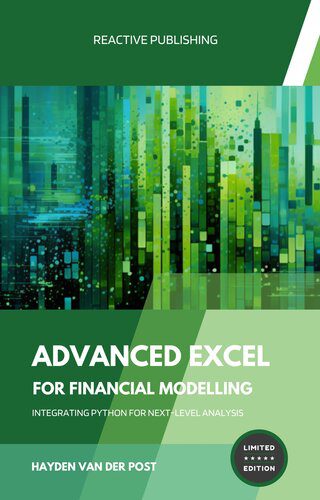 خرید و دانلود نسخه کامل کتاب Advanced Excel for Financial Modelling: Integrating Python for Next-Level Analysis: A compr