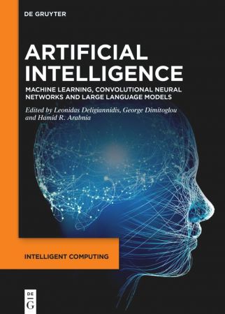 خرید و دانلود نسخه کامل کتاب Artificial Intelligence: Machine Learning  Convolutional Neural Networks and Large Language