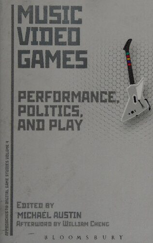 خرید و دانلود نسخه کامل کتاب Music Video Games: Performance  Politics  and Play فایل مجازی و دانلودی