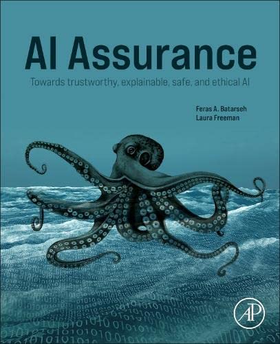خرید و دانلود نسخه کامل کتاب AI Assurance: Towards Trustworthy  Explainable  Safe  and Ethical AI فایل مجازی و دانلودی