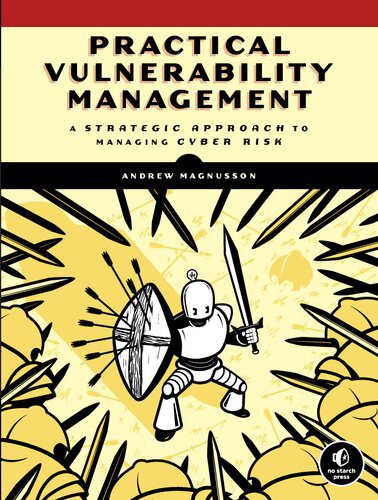 خرید و دانلود نسخه کامل کتاب Practical Vulnerability Management: A Strategic Approach to Managing Cyber Risk فایل مجازی