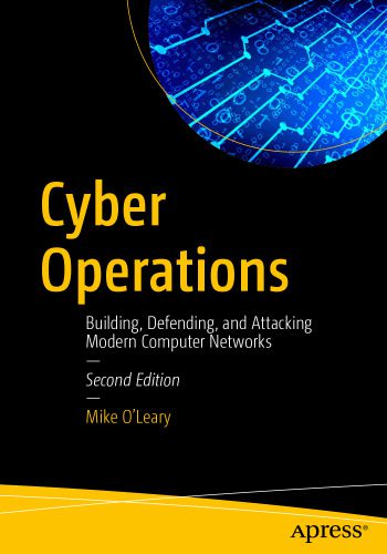 خرید و دانلود نسخه کامل کتاب Cyber Operations: Building  Defending  and Attacking Modern Computer Networks فایل مجازی و