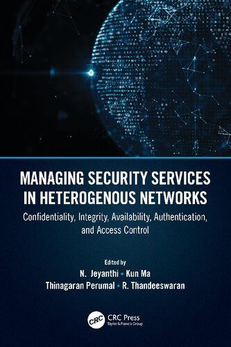 خرید و دانلود نسخه کامل کتاب Managing Security Services in Heterogenous Networks: Confidentiality  Integrity  Availabili