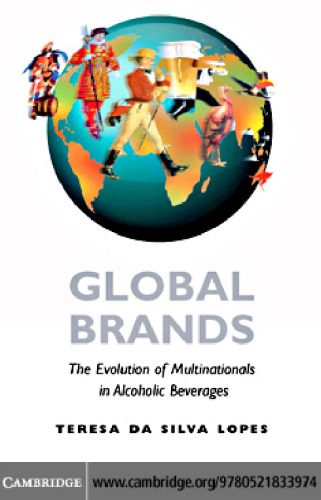 خرید و دانلود نسخه کامل کتاب Global Brands: The Evolution of Multinationals in Alcoholic Beverages فایل مجازی و دانلودی