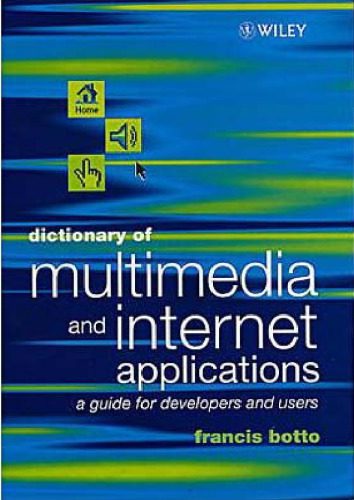 خرید و دانلود نسخه کامل کتاب Dictionary of Multimedia and Internet Applications: A Guide for Developers and Users فایل م