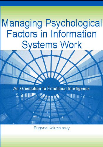 خرید و دانلود نسخه کامل کتاب Managing psychological factors in information systems work: an orientation to emotional int