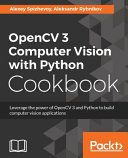 خرید و دانلود نسخه کامل کتاب OpenCV 3 Computer Vision with Python Cookbook: Leverage the Power of OpenCV 3 and Python to