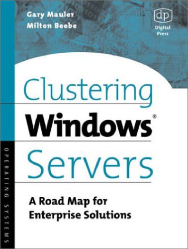 خرید و دانلود نسخه کامل کتاب Clustering Windows Server: A Road Map for Enterprise Solutions فایل مجازی و دانلودی
