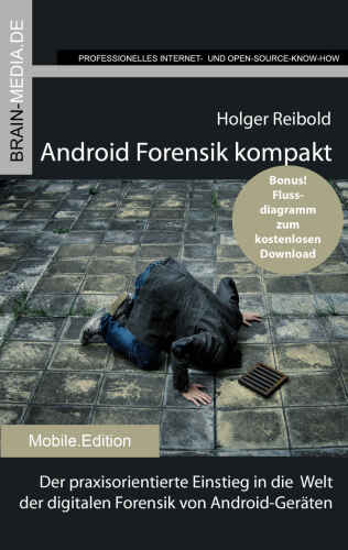 خرید و دانلود نسخه کامل کتاب Android Forensik kompakt: Der praxisorientierte Einstieg in die Welt der digitalen Forensik