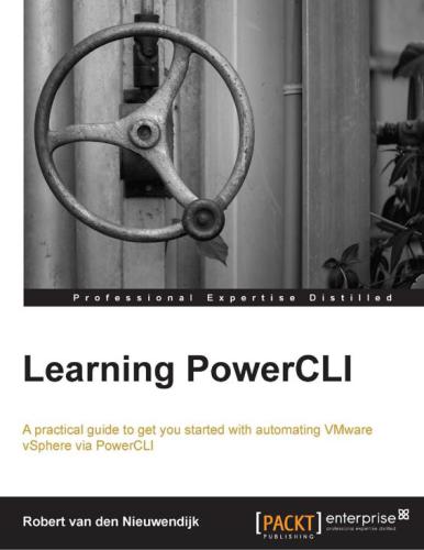 خرید و دانلود نسخه کامل کتاب Learning PowerCLI: A practical guide to get you started with automating VMware vSphere via