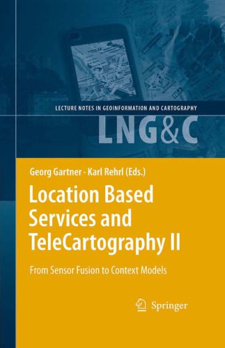 خرید و دانلود نسخه کامل کتاب Location Based Services and TeleCartography II: From Sensor Fusion to Context Models فایل م