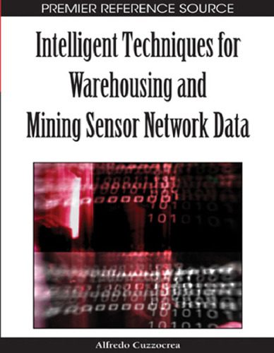 خرید و دانلود نسخه کامل کتاب Intelligent Techniques for Warehousing and Mining Sensor Network Data فایل مجازی و دانلودی