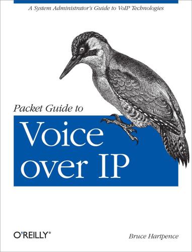 خرید و دانلود نسخه کامل کتاب Packet Guide to Voice Over IP: A system administrator s guide to VoIP technologies فایل مجا